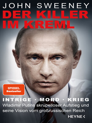 cover image of Der Killer im Kreml: Intrige, Mord, Krieg